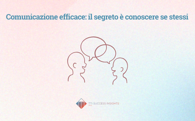Comunicazione Efficace Il Segreto È Conoscere Se Stessi